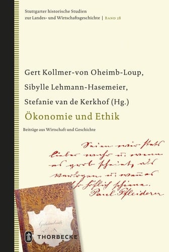 Ökonomie und Ethik Beiträge aus Wirtschaft und Geschichte