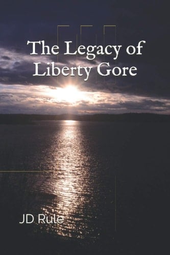 The Legacy of Liberty Gore