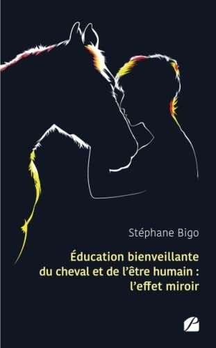 Éducation bienveillante du cheval et de l'être humain l'effet miroir