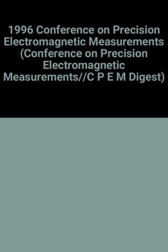 1996 Conference on Precision Electromagnetic Measurements Digest 17-20 June 1996, Braunschweig, Germany