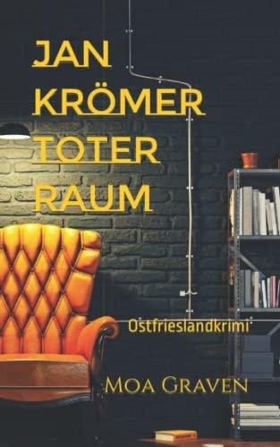 JAN KRÖMER Toter Raum: Ostfrieslandkrimi (Jan Krömer Krimi-Reihe) (German Edition)