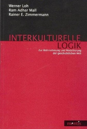 Interkulturelle Logik zur Wahrnehmung und Modellierung der geschichtlichen Welt