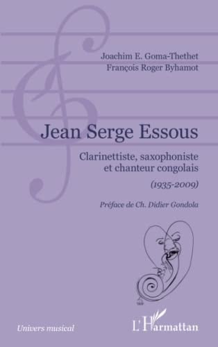 Jean Serge Essous clarinettiste, saxophoniste et chanteur congolais, 1935-2009