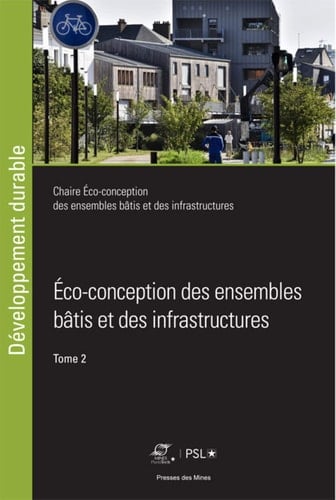 Eco-conception des ensembles bâtis et des infrastructures Tome 2