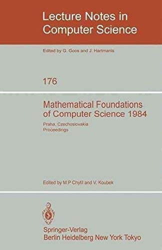 Mathematical Foundations of Computer Science 1984 Proceedings, 11th Symposium Praha, Czechoslovakia, September 3-7, 1984
