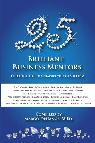 25 Brilliant Business Mentors Their Top Tips to Catapult You to Success!