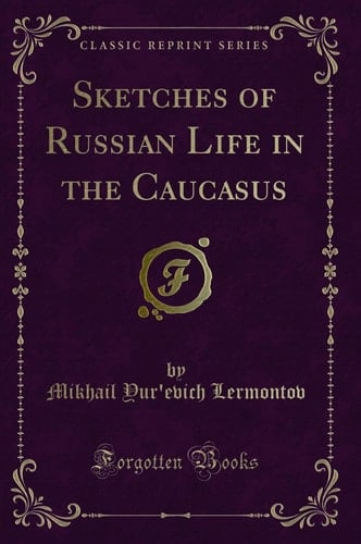 Sketches of Russian Life in the Caucasus (Classic Reprint)