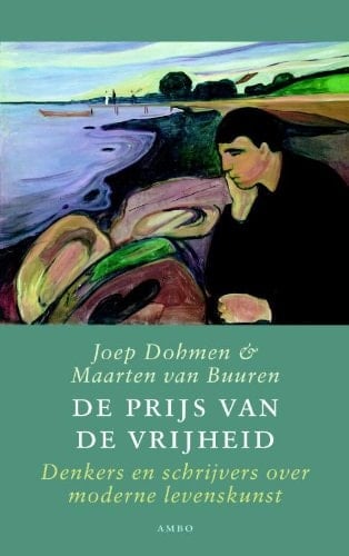 De prijs van de vrijheid denkers en schrijvers over moderne levenskunst