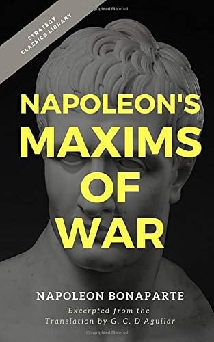 Napoleon's Maxims of War