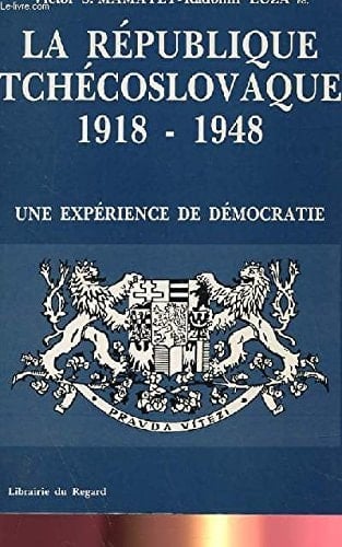La République tchécoslovaque, 1918-1948 Une expérience de démocratie