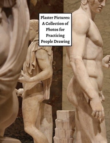 Plaster Pictures: A Collection of Photos for Practicing People Drawing, Picture Book, Gypsum Drawing, Dessin