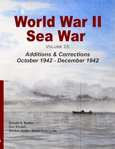 World War II Sea War, Volume 23 Additions & Corrections October 1942 - December 1942