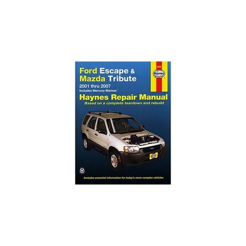 Ford Escape & Mazda Tribute 2001-2011 2001 thru 2011 - Includes Mercury Mariner