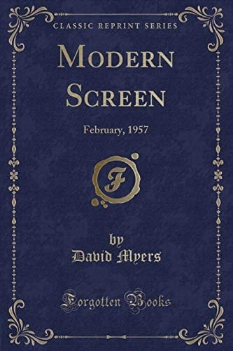Modern Screen February, 1957 (Classic Reprint)