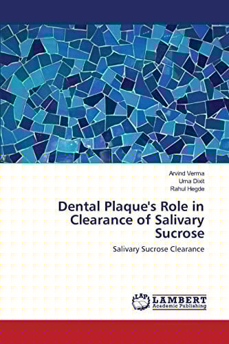 Dental Plaque's Role in Clearance of Salivary Sucrose Salivary Sucrose Clearance