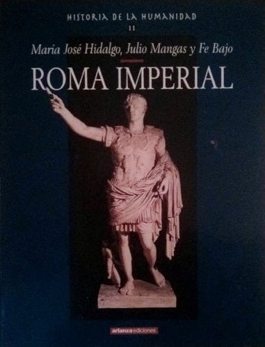 Historia de la humanidad Roma imperial. Vol. 11