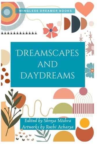 Dreamscapes and Daydreams