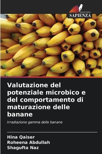 Valutazione del potenziale microbico e del comportamento di maturazione delle banane (Italian Edition)
