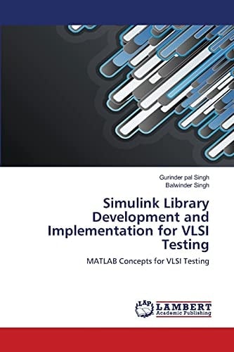 Simulink Library Development and Implementation for Vlsi Testing