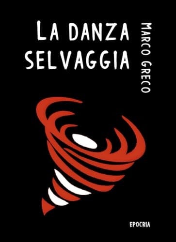 La danza selvaggia (Italian Edition)
