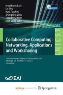 Collaborative Computing Networking, Applications and Worksharing : 13th International Conference, CollaborateCom 2017, Edinburgh, UK, December 11-13, 2017, Proceedings