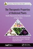 The Therapeutic Properties of Medicinal Plants Health-rejuvenating Bioactive Compounds of Native Flora