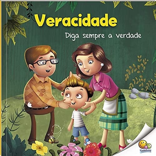 PRIMEIROS PASSOS - APRENDENDO VALORES: VERACIDADE