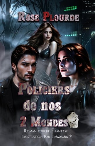 Policiers de nos 2 Mondes - 2 Tome 2