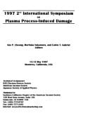 1997 2nd International Symposium on Plasma Process-Induced Damage: 13-14 May 1997, Monterey, California, USA
