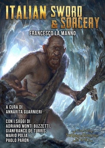 Italian Sword&Sorcery La via italiana all'heroic fantasy