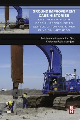 Ground Improvement Case Histories Embankments with Special Reference to Consolidation and Other Physical Methods