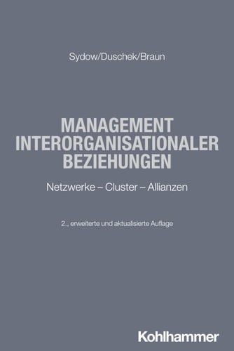 Management interorganisationaler Beziehungen Netzwerke - Cluster - Allianzen