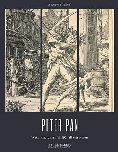 Peter Pan: With the Original 1911 Illustrations