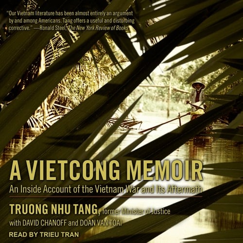 A Vietcong Memoir: An Inside Account of the Vietnam War and Its Aftermath
