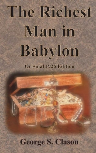 The Richest Man in Babylon Original 1926 Edition