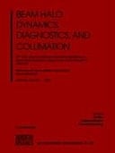 Beam Halo Dynamics, Diagnostics, and Collimation 29th ICFA Advanced Beam Dynamics Workshop on Beam Halo Dynamics, Diagnostics, and Collimation HALO '03. Workshop on Beam-Beam Interactions Beam-Beam '03