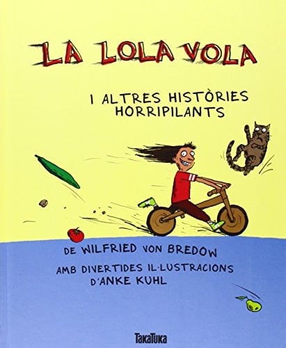 La Lola vola i altres històries horripilants