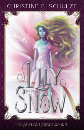 Lily in the Snow: Four Young Adult Fairy Tale Romance Adventures