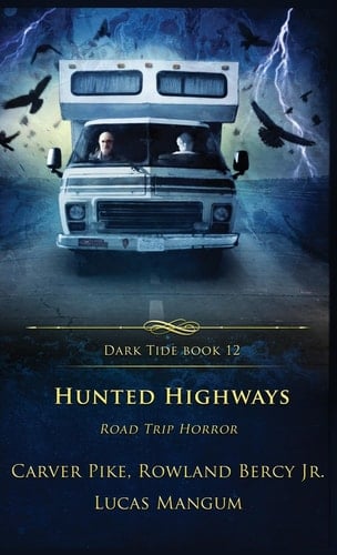 Hunted Highways Road Trip Horror