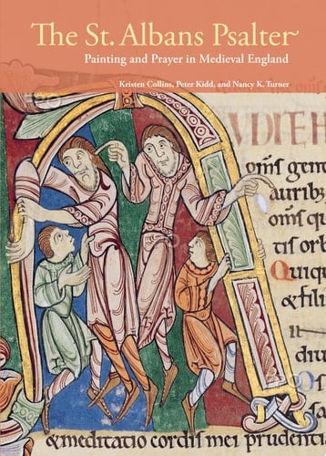 The St. Albans Psalter Painting and Prayer in Medieval England