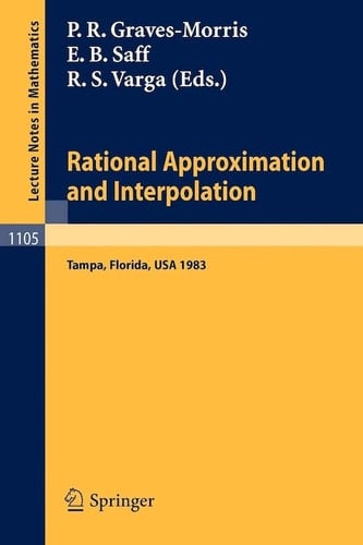 Rational Approximation and Interpolation Proceedings of the United Kingdom-United States Conference Held at Tampa, Florida, December 12-16, 1983