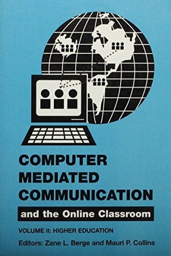 Computer Mediated Communication and the Online Classroom Higher education. Vol. 2