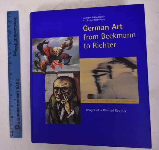 German Art from Beckmann to Richter Images of a Divided Country