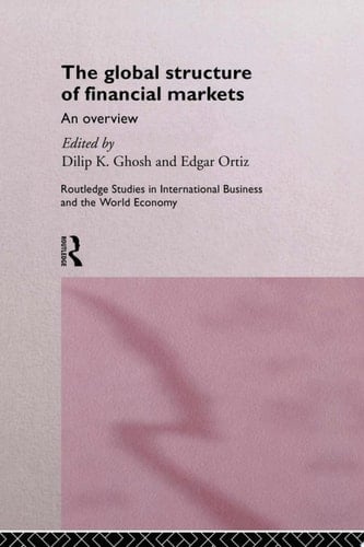 The Global Structure of Financial Markets An Overview