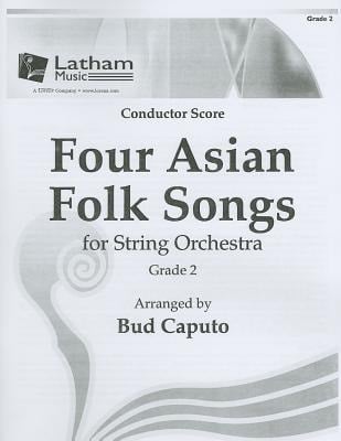 Four Asian Folk Songs For String Orchestra, Grade 2: Conductor Score