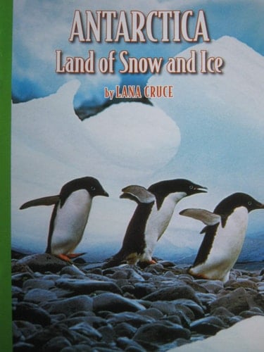 Leveled Reader Library Level 6, Antarctica Land of Snow and Ice