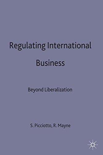 Regulating International Business Beyond Liberalization
