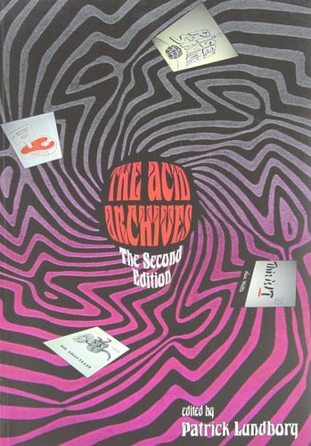 The Acid Archives A Guide to Underground Sounds 1965-1982