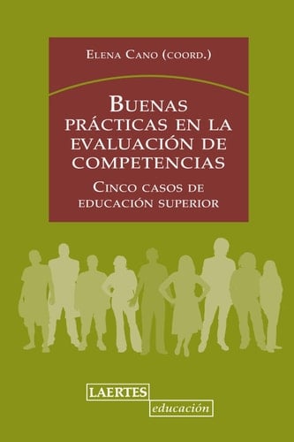 BUENAS PRÁCTICAS EN LA EVALUACIÓN DE COMPETENCIAS: Cinco casos de educación superior (Spanish Edition)