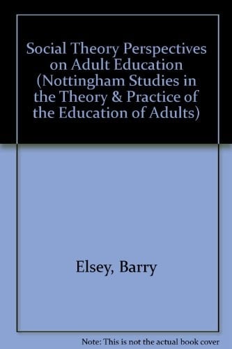 Social Theory Perspectives on Adult Education